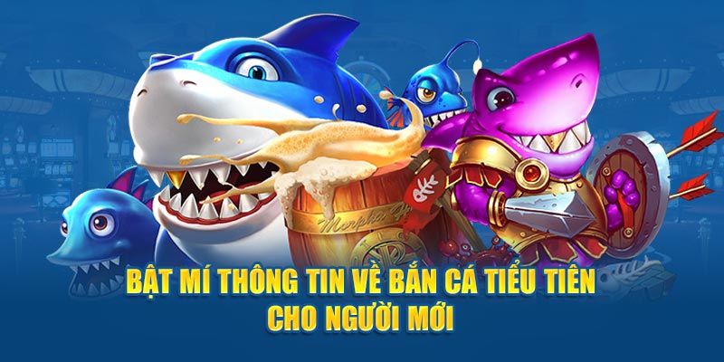 Bắn cá tiểu tiên