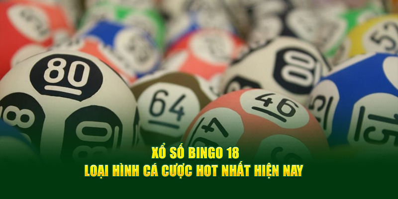 Xổ Số Bingo 18